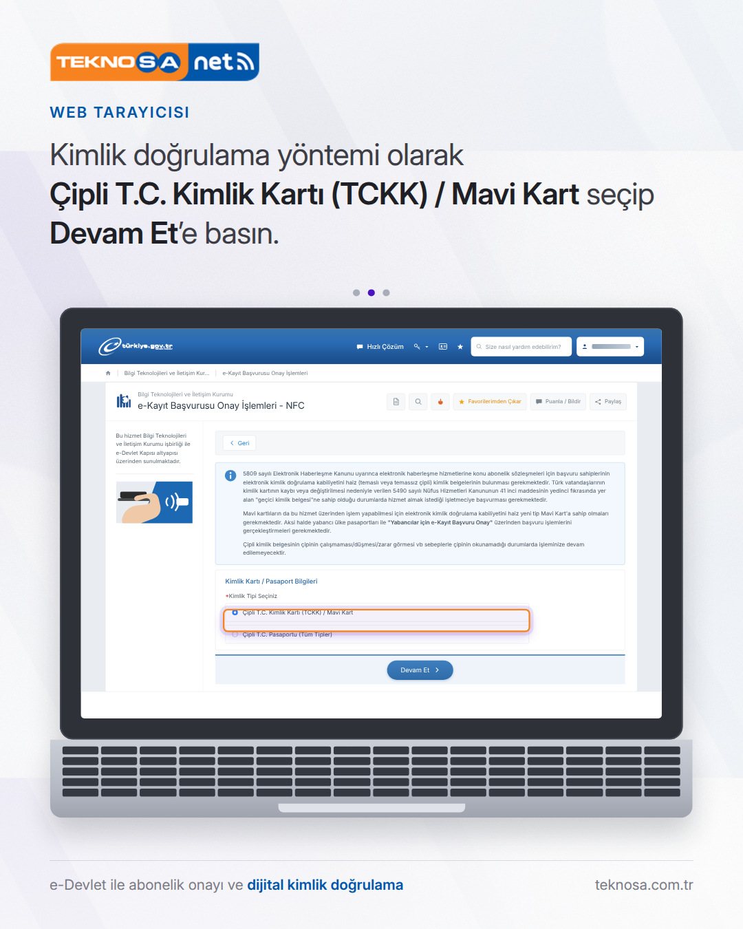 Adım 8: Kimlik doğrulama yöntemi olarak Çipli T.C. Kimlik Kartı (TCKK) / Mavi Kart seçip Devam Et'e basın.