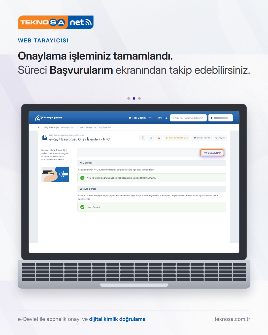 Adım 15: Onaylama işleminiz tamamlandı. Süreci Başvurularım ekranından takip edebilirsiniz.