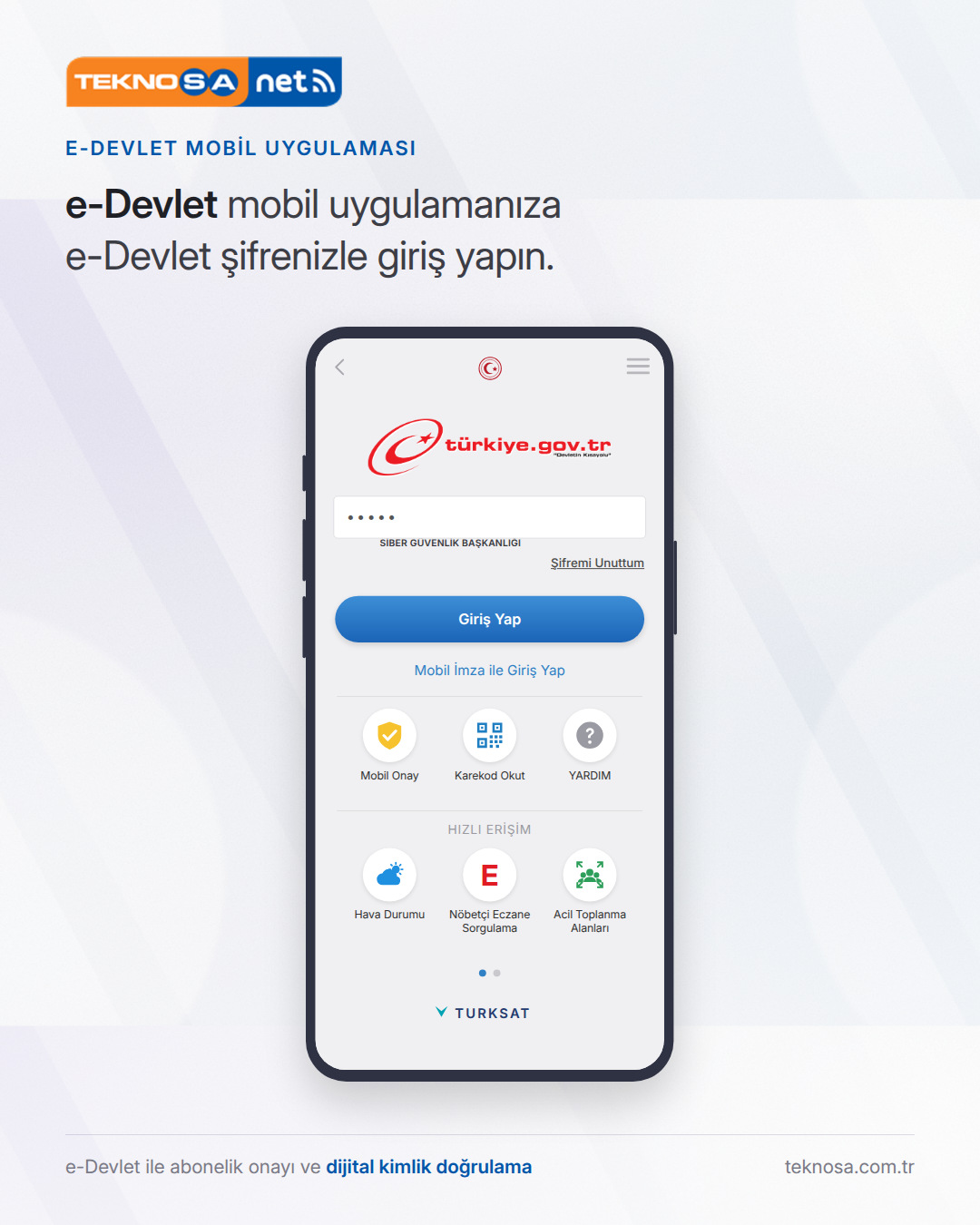 Adım 1: e-Devlet mobil uygulamanıza e-Devlet şifrenizle giriş yapın.