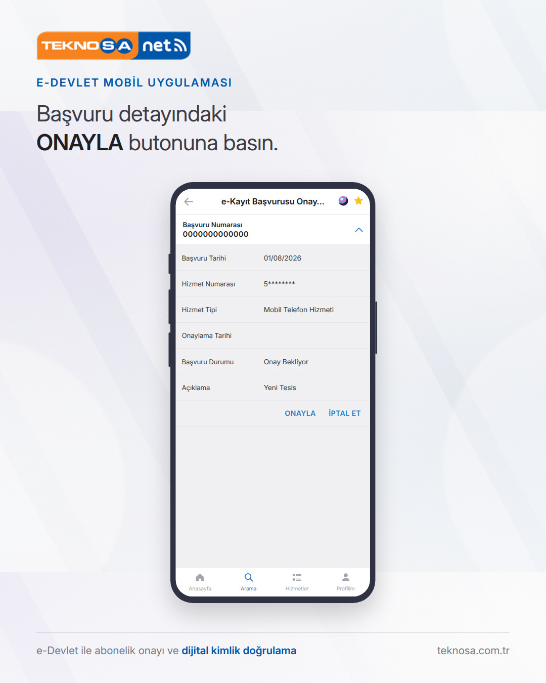 Adım 7: Başvuru detayındaki ONAYLA butonuna basın.
