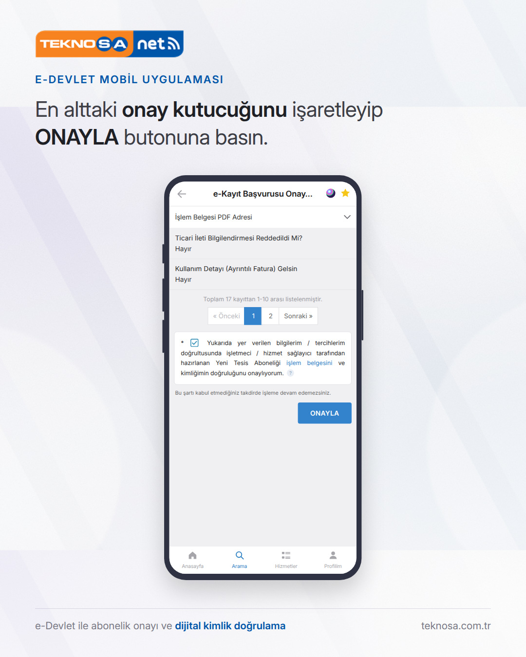 Adım 8: En alttaki onay kutucuğunu işaretleyip ONAYLA butonuna basın.
