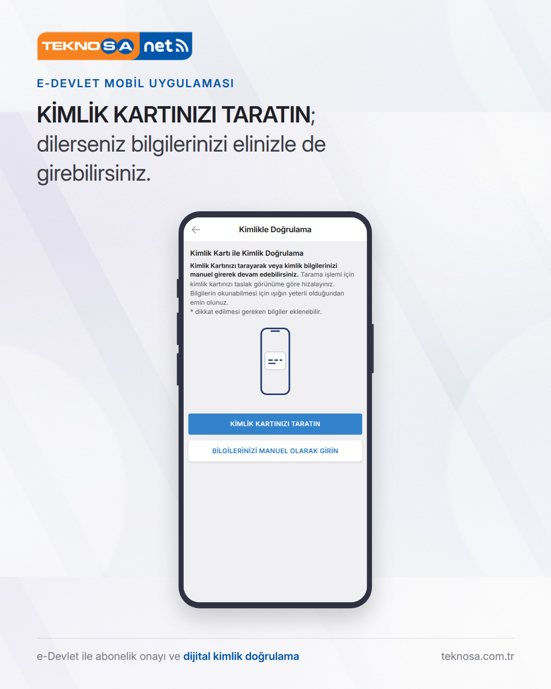 Adım 10: KİMLİK KARTINIZI TARATIN; dilerseniz bilgilerinizi elinizle de girebilirsiniz.